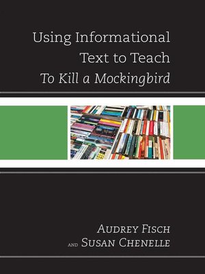 cover image of Using Informational Text to Teach to Kill a Mockingbird
